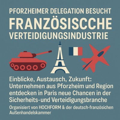Delegationsreise nach Paris: Pforzheimer Unternehmen knüpfen Kontakte zur französischen Verteidigungsindustrie